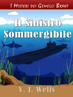 cover image of Il Sinistro Sommergibile